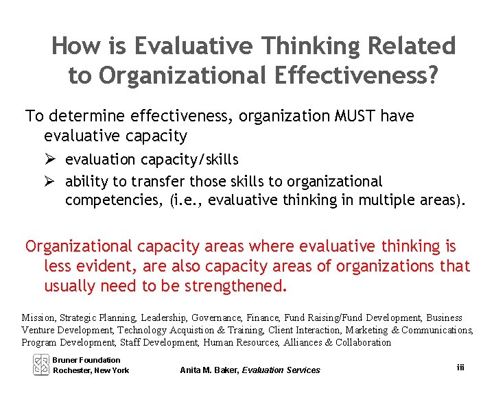 How is Evaluative Thinking Related to Organizational Effectiveness? To determine effectiveness, organization MUST have