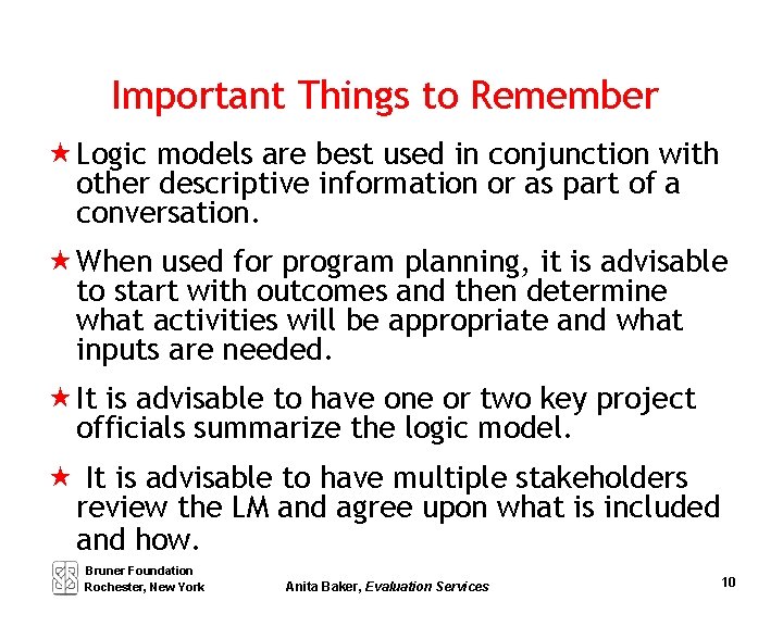Important Things to Remember « Logic models are best used in conjunction with other
