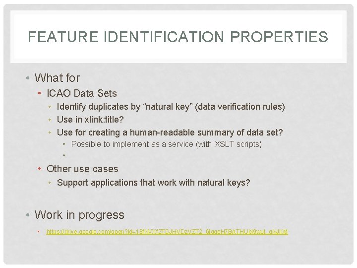 FEATURE IDENTIFICATION PROPERTIES • What for • ICAO Data Sets • Identify duplicates by
