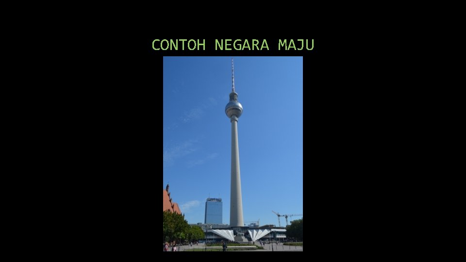 CONTOH NEGARA MAJU 