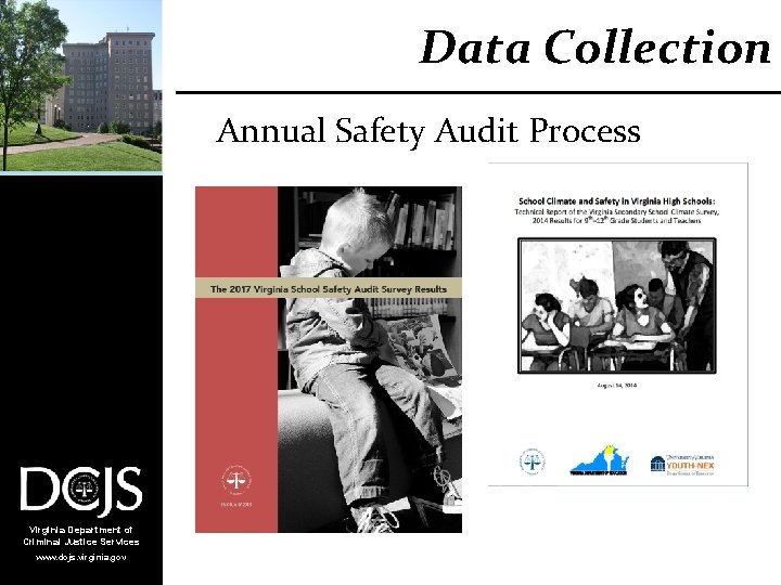 Data Collection Annual Safety Audit Process Virginia Department of Criminal Justice Services www. dcjs.