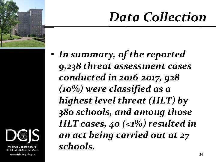 Data Collection Virginia Department of Criminal Justice Services www. dcjs. virginia. gov • In