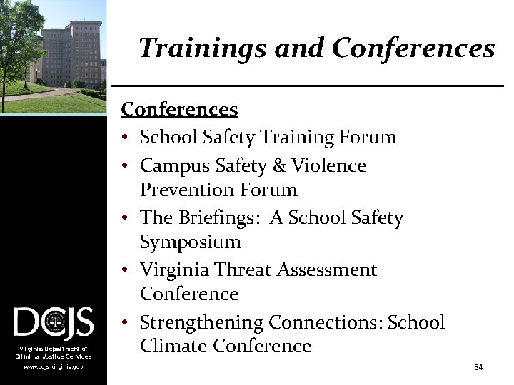 Trainings and Conferences Virginia Department of Criminal Justice Services www. dcjs. virginia. gov Conferences
