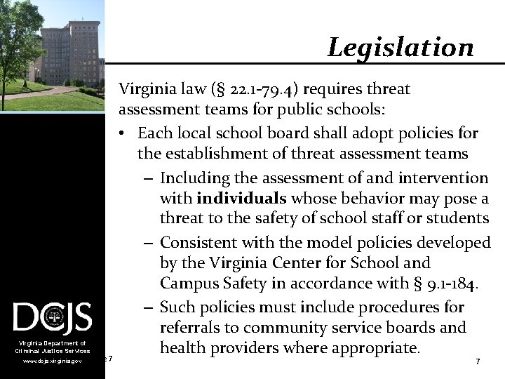 Legislation Virginia Department of Criminal Justice Services www. dcjs. virginia. gov Slide 7 Virginia