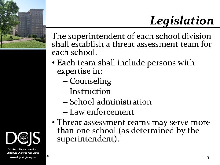 Legislation The superintendent of each school division shall establish a threat assessment team for