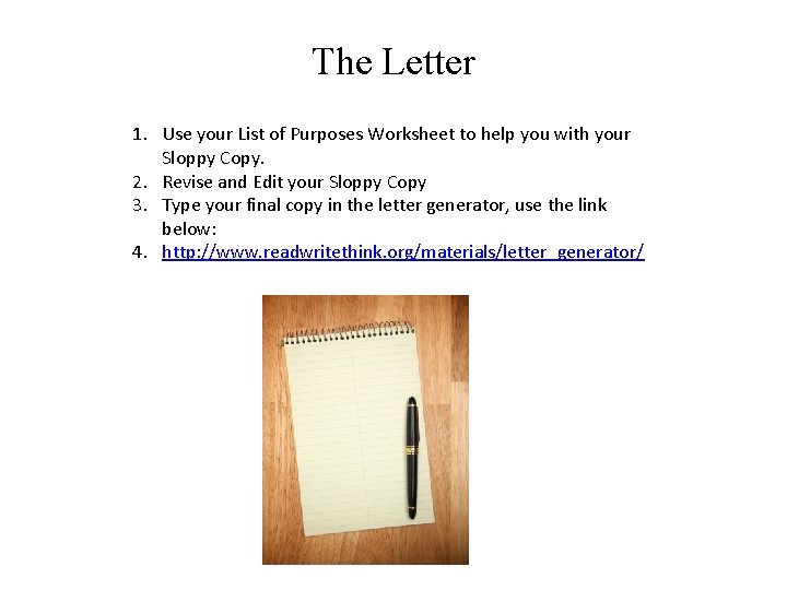 The Letter 1. Use your List of Purposes Worksheet to help you with your
