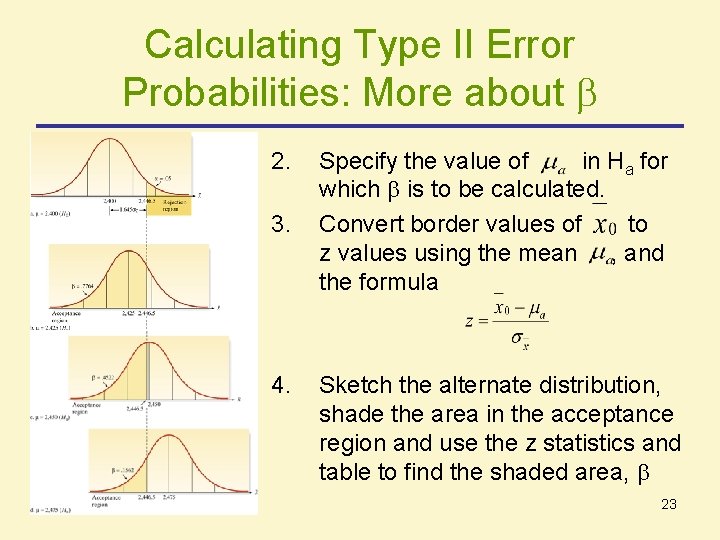 Calculating Type II Error Probabilities: More about 2. 3. 4. Specify the value of Calculating Type II Error Probabilities: More about 2. 3. 4. Specify the value of