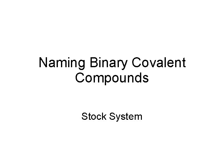 Naming Binary Covalent Compounds Stock System 