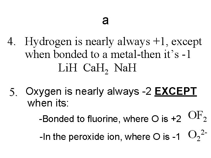 a 4. Hydrogen is nearly always +1, except when bonded to a metal-then it’s