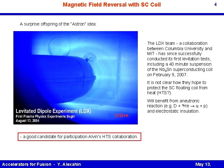 4 Magnetic Field Reversal with SC Coil A surprise offspring of the “Astron” idea: