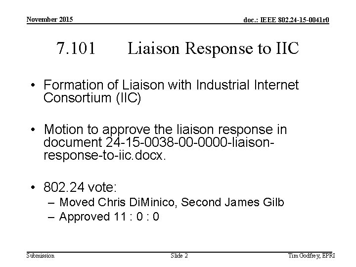 November 2015 7. 101 doc. : IEEE 802. 24 -15 -0041 r 0 Liaison