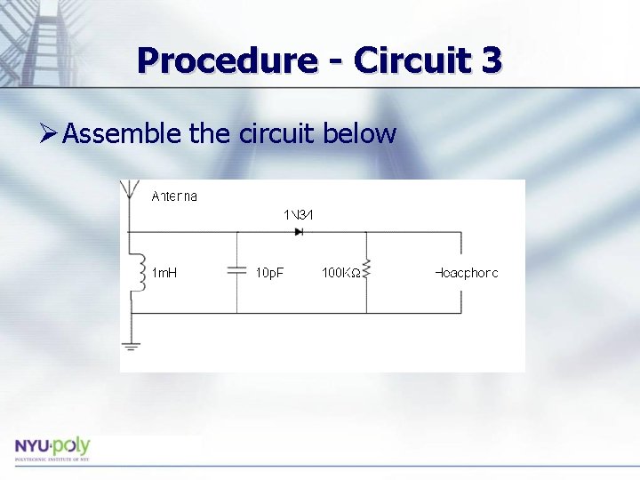 Procedure - Circuit 3 Ø Assemble the circuit below 