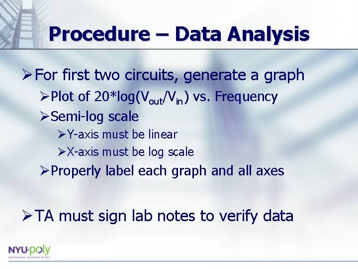 Procedure – Data Analysis Ø For first two circuits, generate a graph ØPlot of