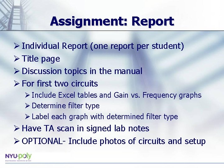 Assignment: Report Ø Individual Report (one report per student) Ø Title page Ø Discussion
