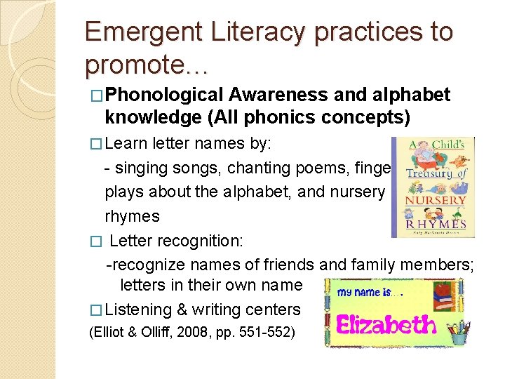 Emergent Literacy practices to promote… �Phonological Awareness and alphabet knowledge (All phonics concepts) �