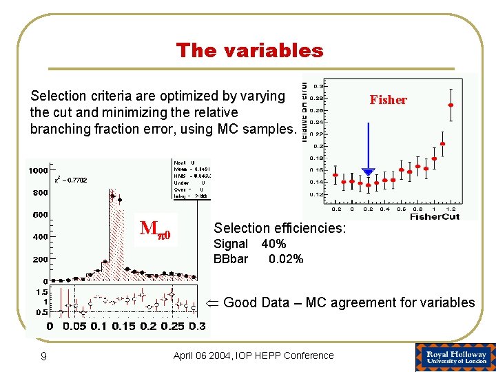 The variables Selection criteria are optimized by varying the cut and minimizing the relative