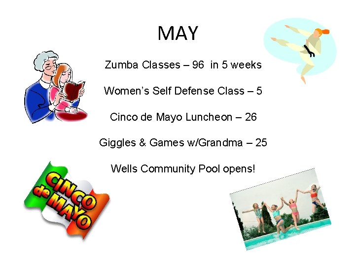 MAY Zumba Classes – 96 in 5 weeks Women’s Self Defense Class – 5