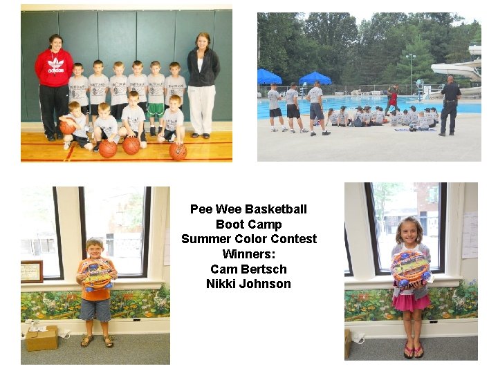 Pee Wee Basketball Boot Camp Summer Color Contest Winners: Cam Bertsch Nikki Johnson 