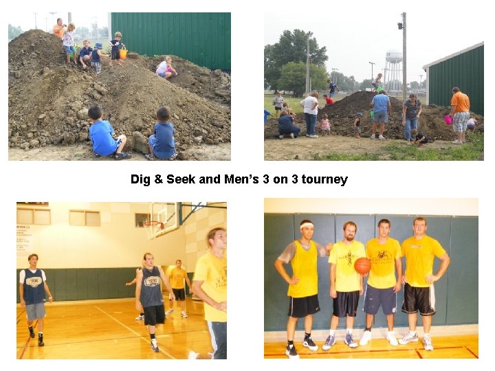 Dig & Seek and Men’s 3 on 3 tourney 