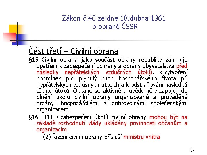 Zákon č. 40 ze dne 18. dubna 1961 o obraně ČSSR Část třetí –