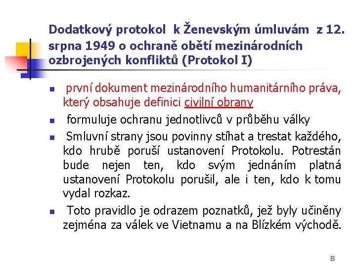 Dodatkový protokol k Ženevským úmluvám z 12. srpna 1949 o ochraně obětí mezinárodních ozbrojených