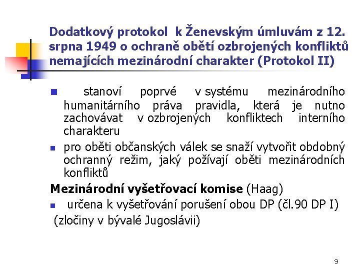 Dodatkový protokol k Ženevským úmluvám z 12. srpna 1949 o ochraně obětí ozbrojených konfliktů