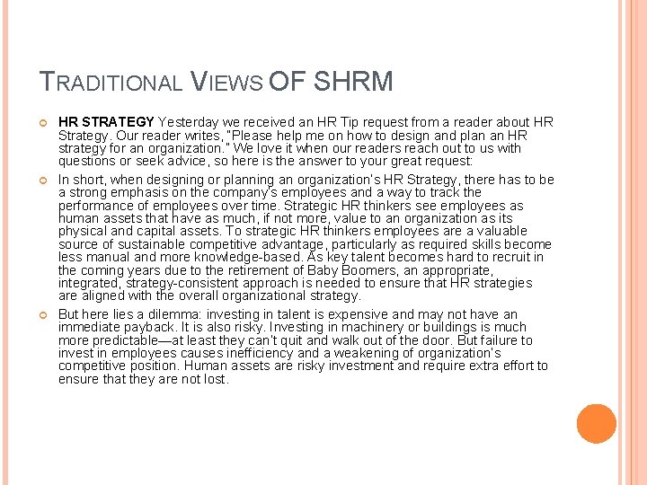 TRADITIONAL VIEWS OF SHRM HR STRATEGY Yesterday we received an HR Tip request from