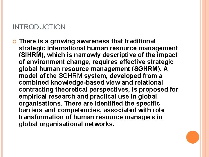 INTRODUCTION There is a growing awareness that traditional strategic international human resource management (SIHRM),