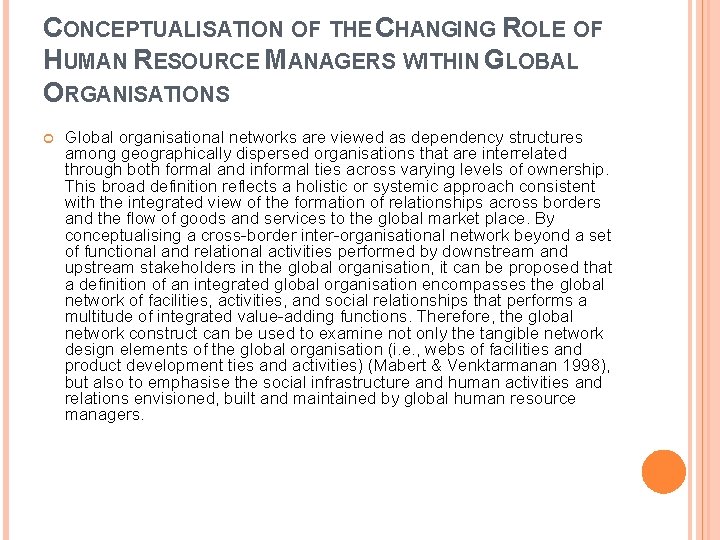 CONCEPTUALISATION OF THE CHANGING ROLE OF HUMAN RESOURCE MANAGERS WITHIN GLOBAL ORGANISATIONS Global organisational