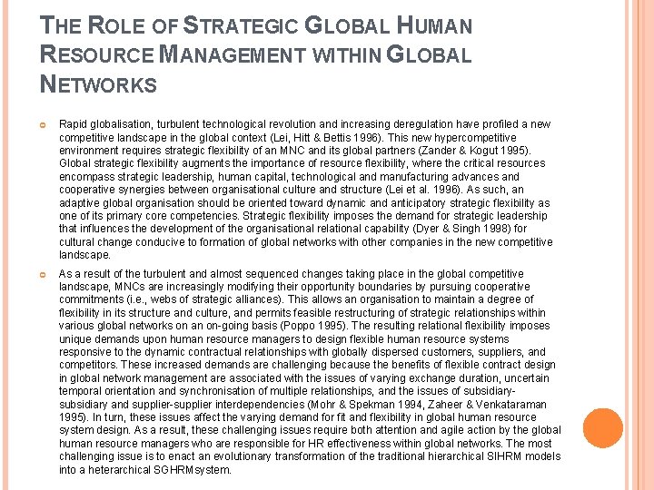 THE ROLE OF STRATEGIC GLOBAL HUMAN RESOURCE MANAGEMENT WITHIN GLOBAL NETWORKS Rapid globalisation, turbulent