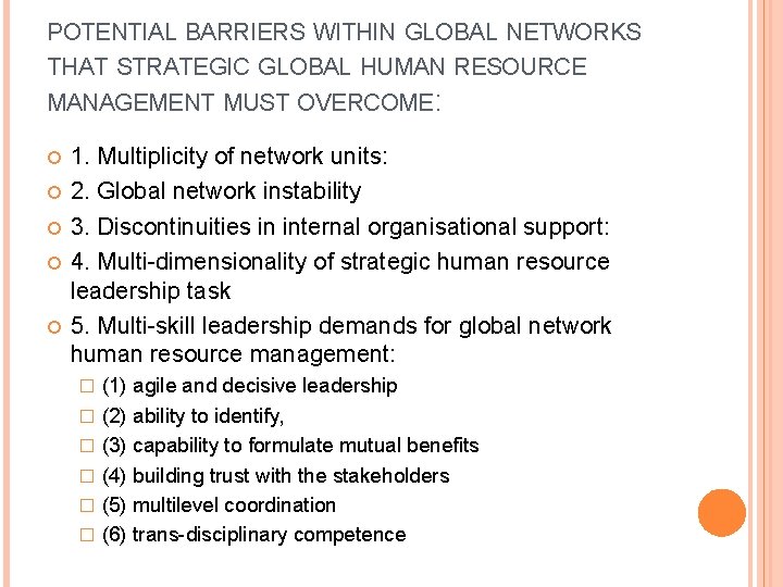 POTENTIAL BARRIERS WITHIN GLOBAL NETWORKS THAT STRATEGIC GLOBAL HUMAN RESOURCE MANAGEMENT MUST OVERCOME: 1.