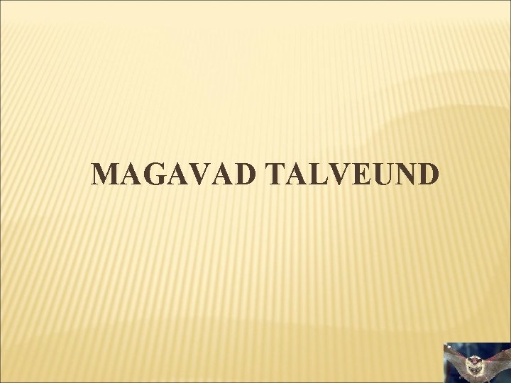 MAGAVAD TALVEUND 