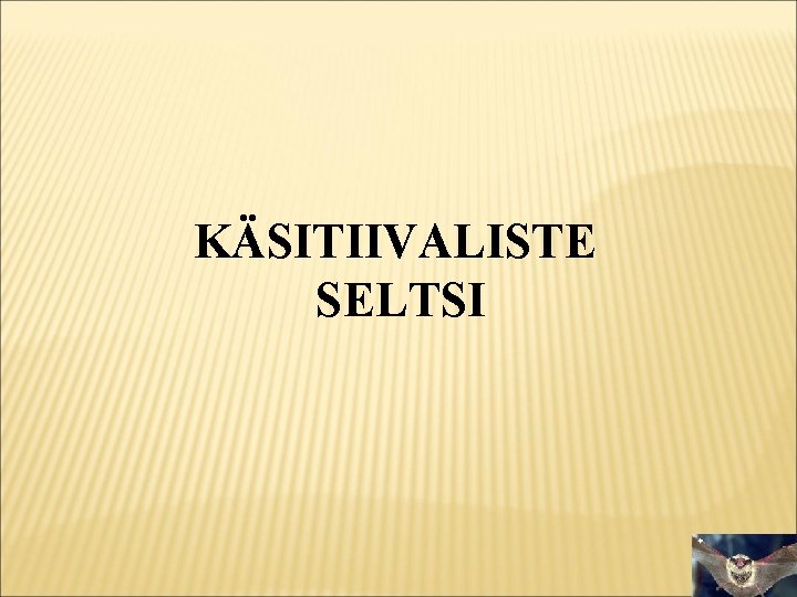 KÄSITIIVALISTE SELTSI 