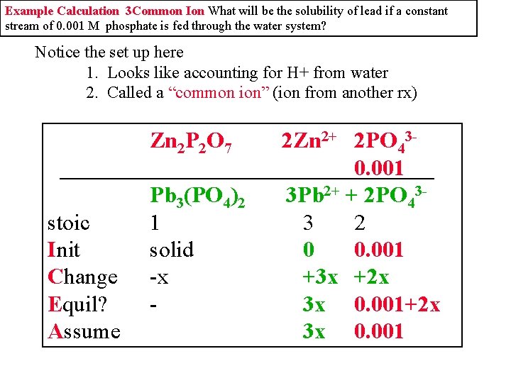 Example Calculation 3 Common Ion What will be the solubility of lead if a