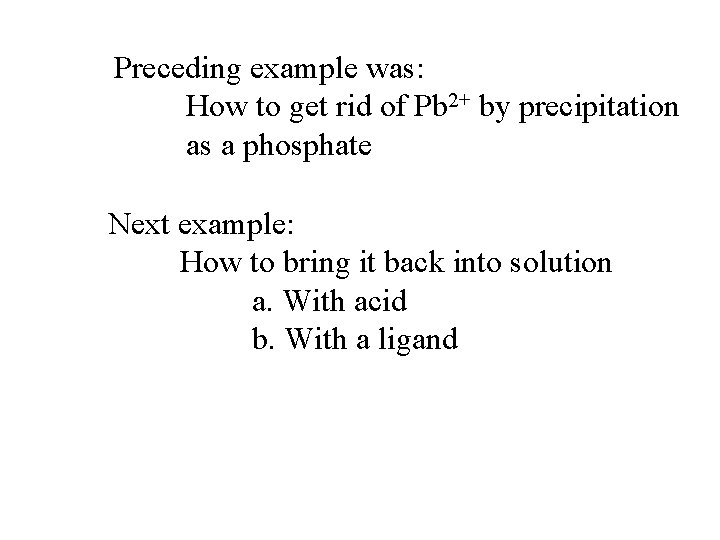 Preceding example was: How to get rid of Pb 2+ by precipitation as a