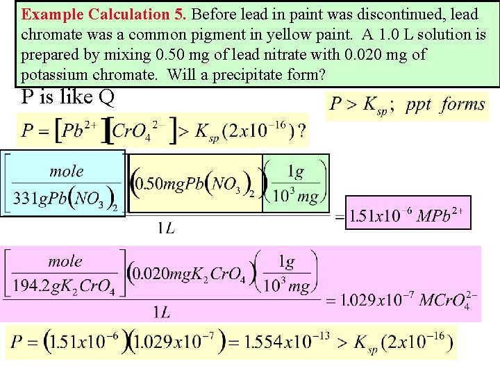 Example Calculation 5. Before lead in paint was discontinued, lead chromate was a common