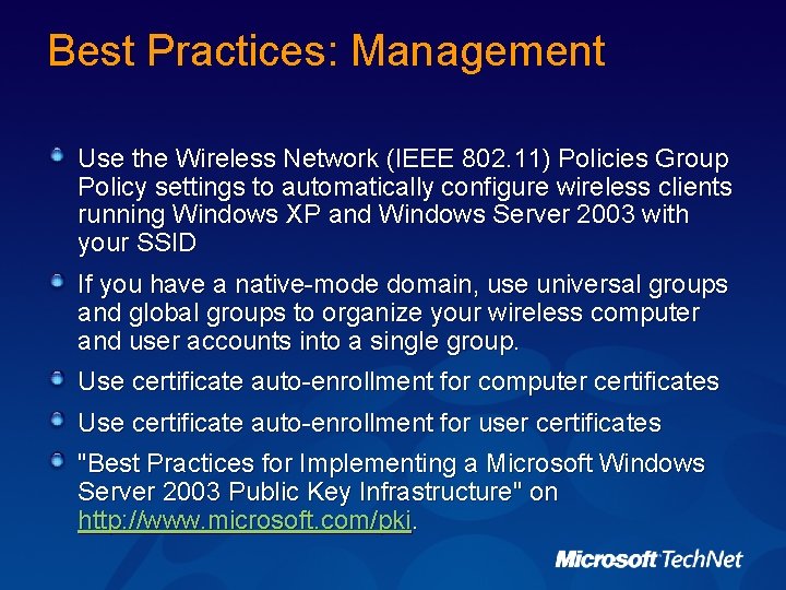 Best Practices: Management Use the Wireless Network (IEEE 802. 11) Policies Group Policy settings