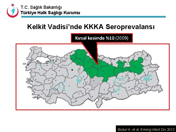 T. C. Sağlık Bakanlığı Türkiye Halk Sağlığı Kurumu Kelkit Vadisi’nde KKKA Seroprevalansı Kırsal kesimde
