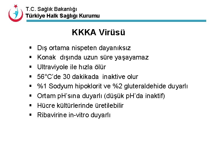 T. C. Sağlık Bakanlığı Türkiye Halk Sağlığı Kurumu KKKA Virüsü § § § §
