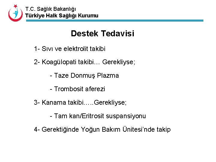 T. C. Sağlık Bakanlığı Türkiye Halk Sağlığı Kurumu Destek Tedavisi 1 - Sıvı ve