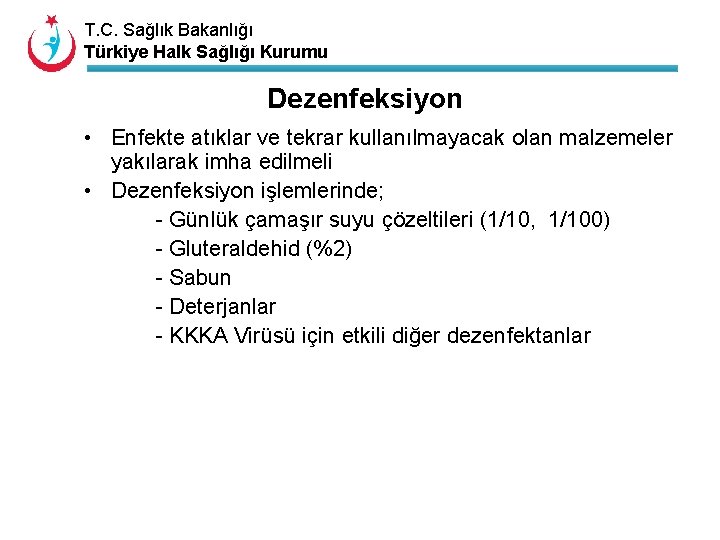 T. C. Sağlık Bakanlığı Türkiye Halk Sağlığı Kurumu Dezenfeksiyon • Enfekte atıklar ve tekrar