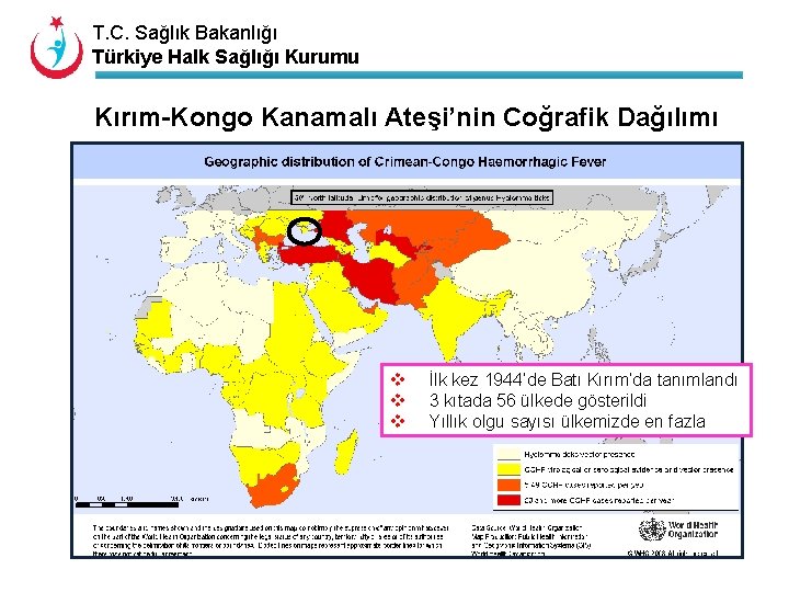 T. C. Sağlık Bakanlığı Türkiye Halk Sağlığı Kurumu Kırım-Kongo Kanamalı Ateşi’nin Coğrafik Dağılımı v