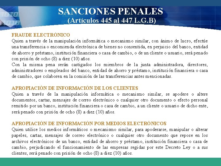 SANCIONES PENALES (Artículos 445 al 447 L. G. B) FRAUDE ELECTRÓNICO Quien a través