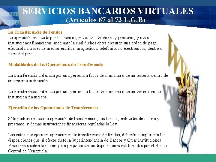 SERVICIOS BANCARIOS VIRTUALES (Artículos 67 al 73 L. G. B) La Transferencia de Fondos