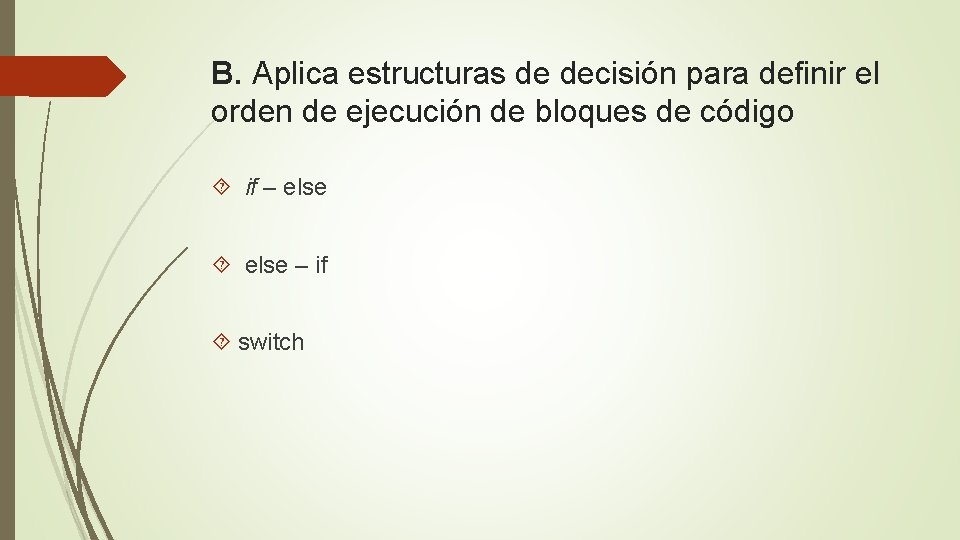 B. Aplica estructuras de decisión para definir el orden de ejecución de bloques de