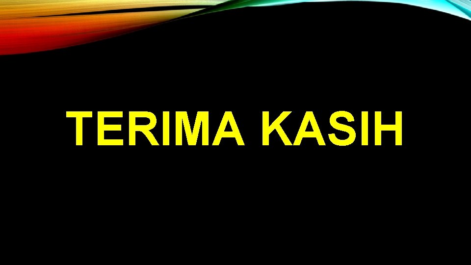 TERIMA KASIH 