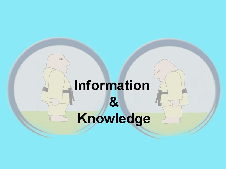 Information & Knowledge 