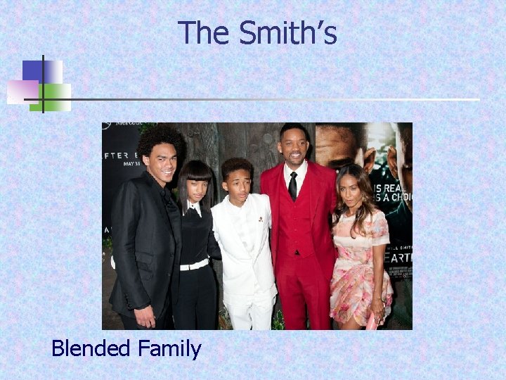 The Smith’s Blended Family 