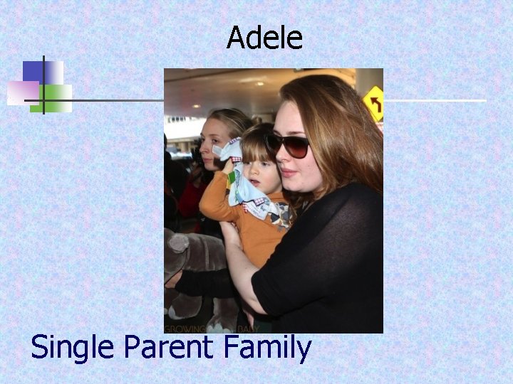 Adele Single Parent Family 