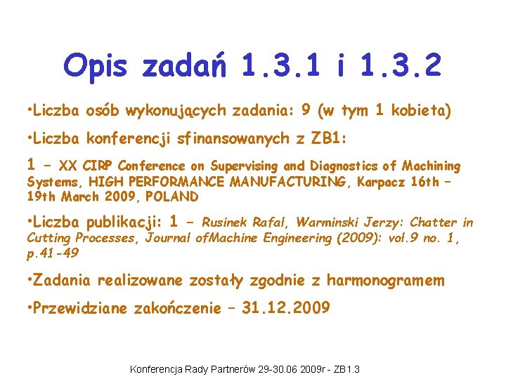 Opis zadań 1. 3. 1 i 1. 3. 2 • Liczba osób wykonujących zadania: